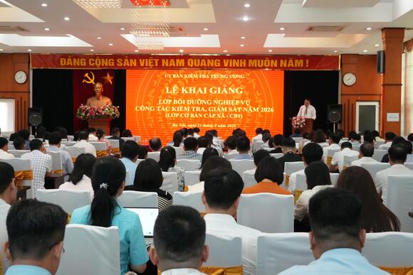 Khai giảng Lớp bồi dưỡng nghiệp vụ công tác kiểm tra, giám sát cấp xã năm 2026